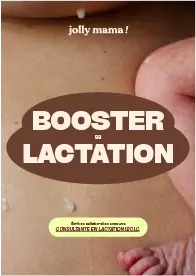 Le guide essentiel pour booster votre lactation